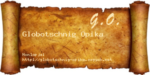 Globotschnig Opika névjegykártya